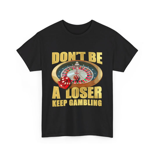 Keep Gambling T-Shirt - Dank Meme Merchandise